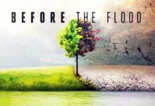 صورة وثائقي «Before The Flood».. يناقش كارثة التغير المناخي العالمي وأسبابها وتأثيراتها